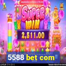 5588 bet com